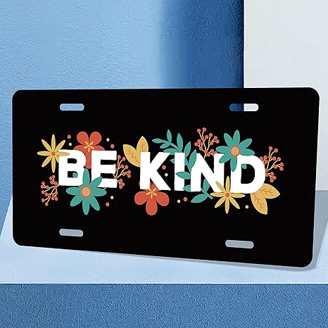 Be Kind License Plate Kindness License Plate Funny Colored Flowers for Car